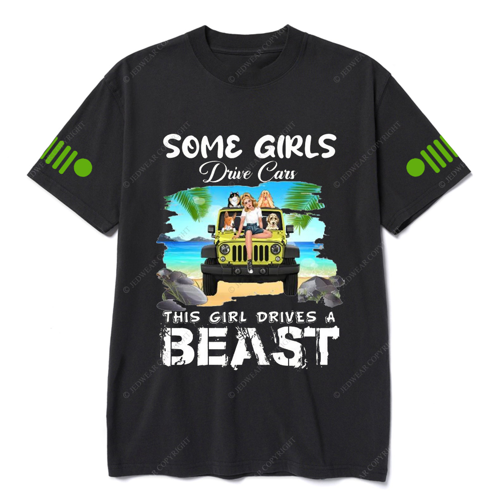 Some Girls Drive Cars This Girl Drive A Beast Jp T-shirt