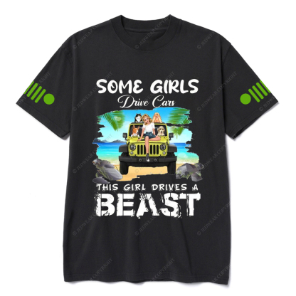 Some Girls Drive Cars This Girl Drive A Beast Jp T-shirt