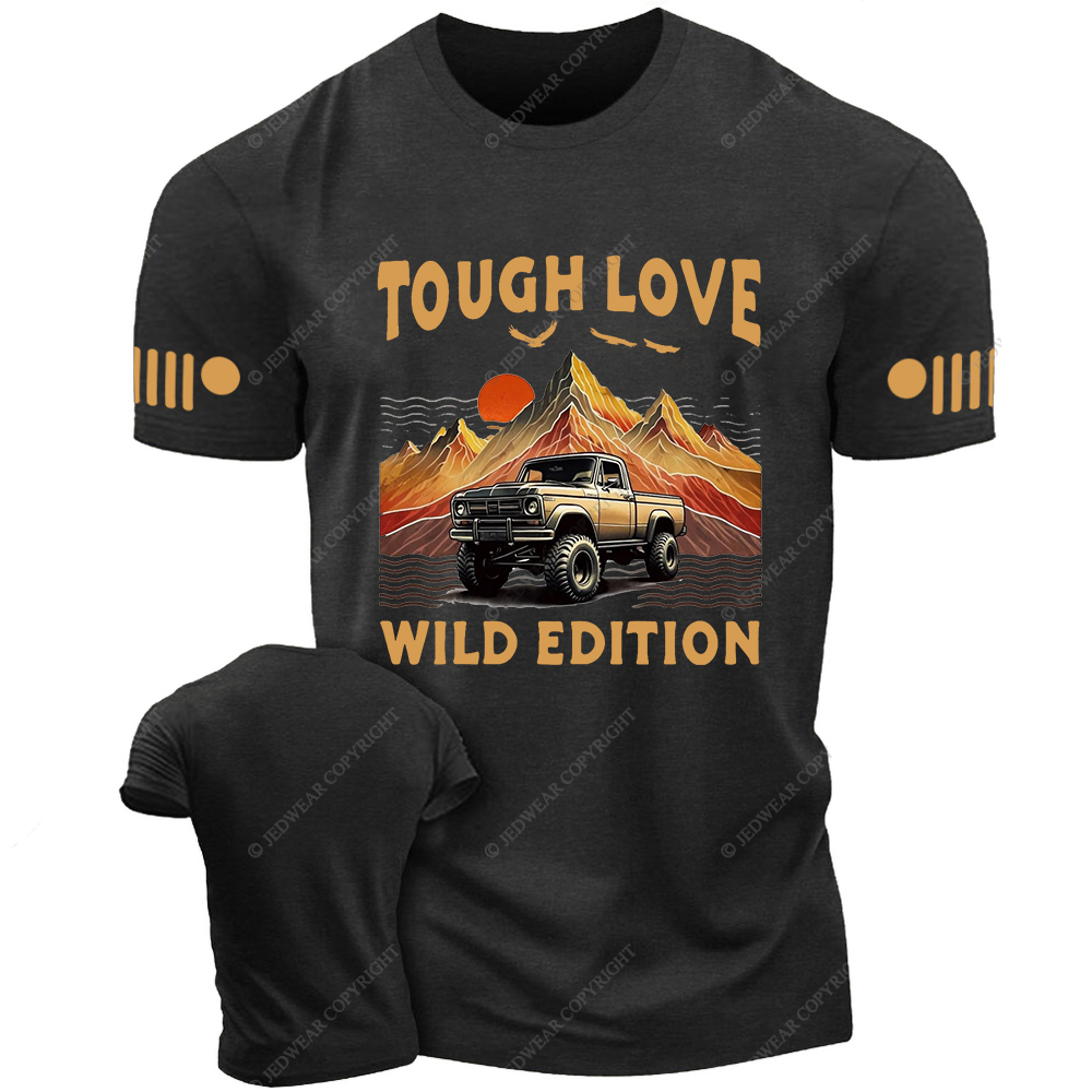 Tought Love Wild Edition Jp T-shirt