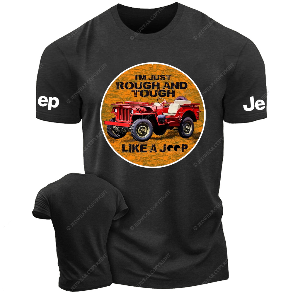 I'm Just Rough And Tough Like A Car Jp T-shirt