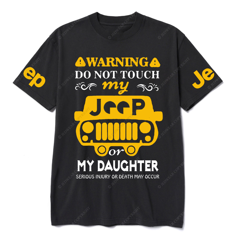 Warning Do Not Touch My Car Or My Daughter Jp T-Shirt