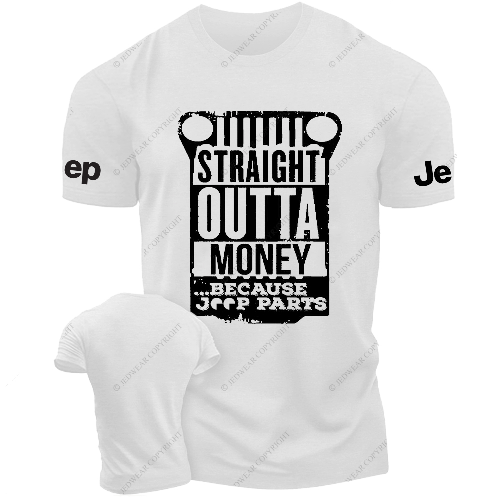 Straight Outta Money Because Parts Jp T-Shirt