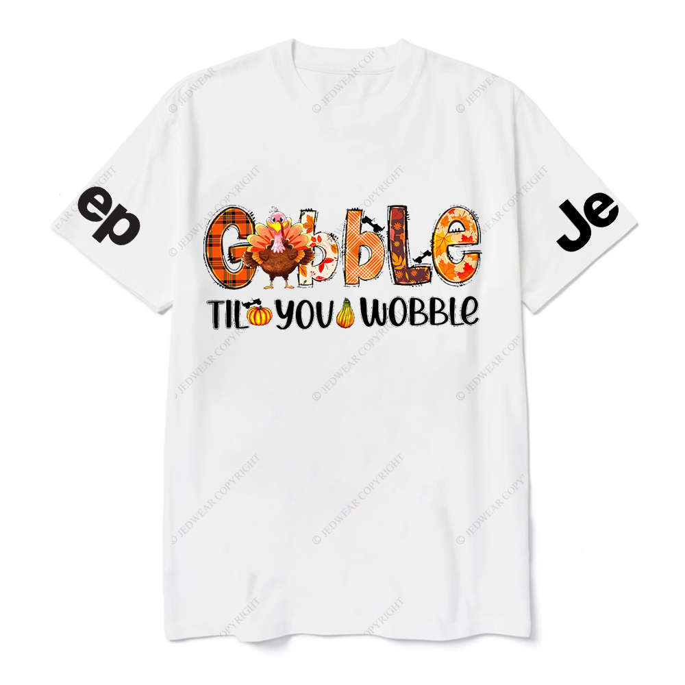 Gobble Til You Wobble Turkey Thanksgiving Day Jp T-Shirt