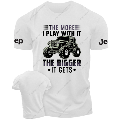 The More I Play With It The Bigger It Gets JP T-Shirt