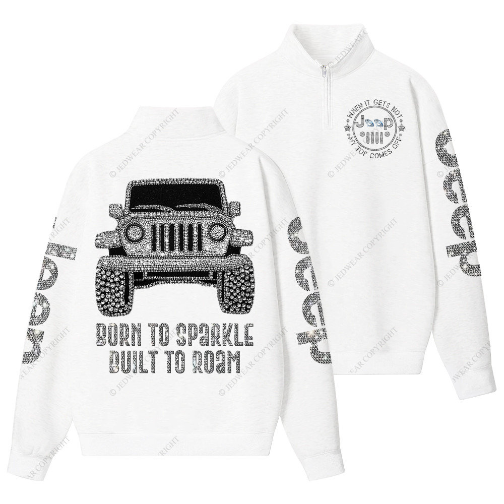 Bling Car Born To Sparkle Built To Roam Jp Half-Zip Jacket Sweatshirt