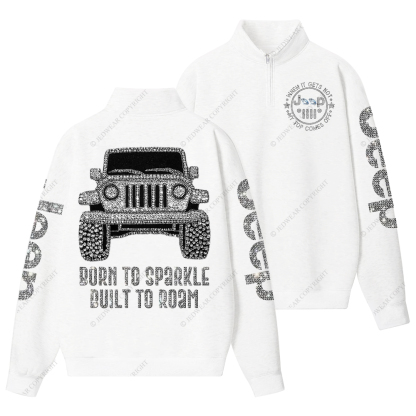 Bling Car Born To Sparkle Built To Roam Jp Half-Zip Jacket Sweatshirt