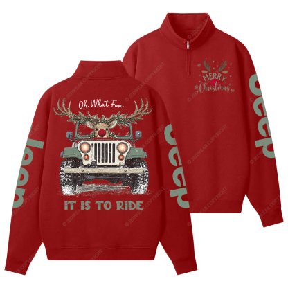 Oh What Fun It Is To Ride Merry Christmas Jp Half-Zip Jacket Sweatshirt