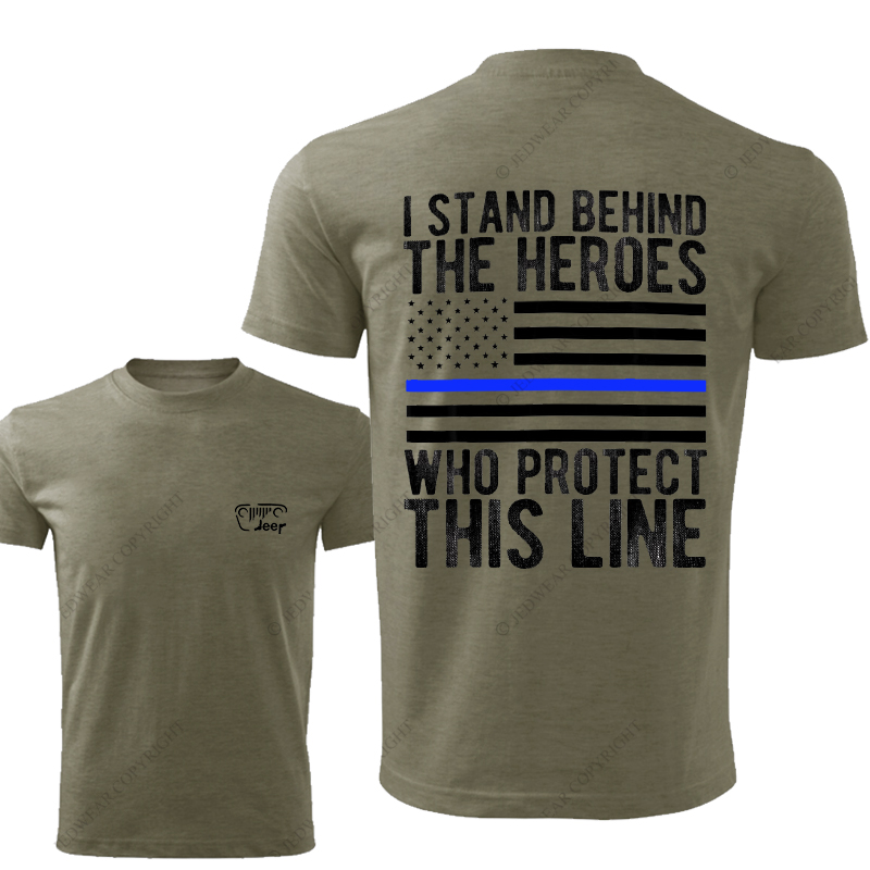 Policeman I Stand Behind The Heroes Who Protect This Line Jp T-Shirt