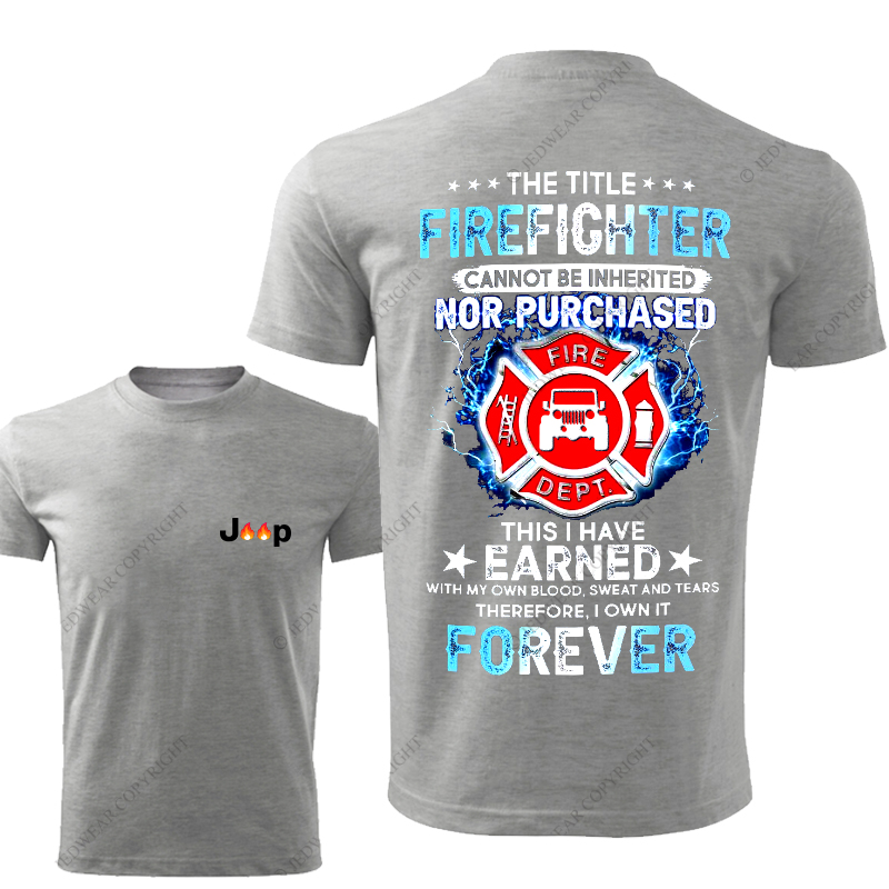 The Title Firefighter This I Have Earned Foreven Jp T-Shirt