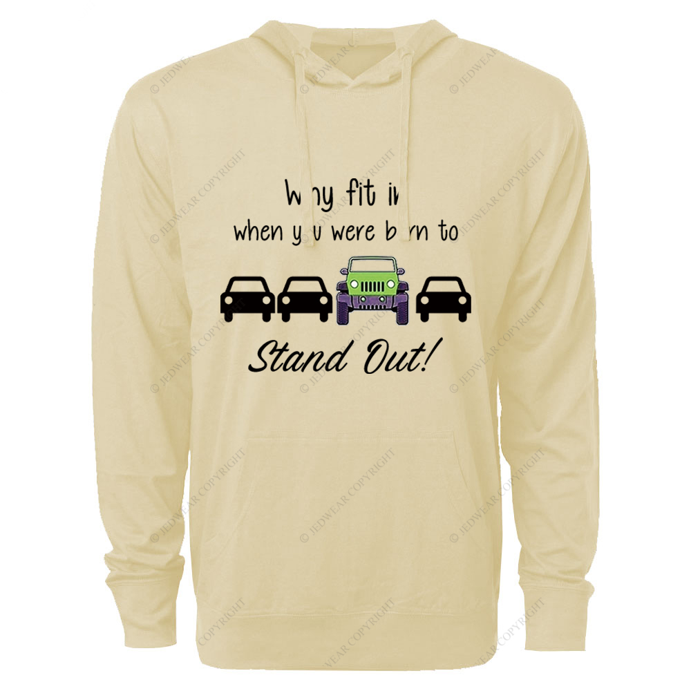 Why Fit In When You Were Born To Stand Out Jp Oversized Lightweight Hoodie