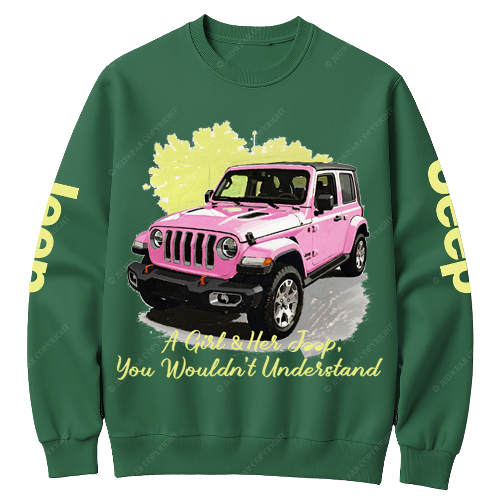 A Girl & Her Car,You Wouldn't Understand Jp Crew Neck Sweatshirt