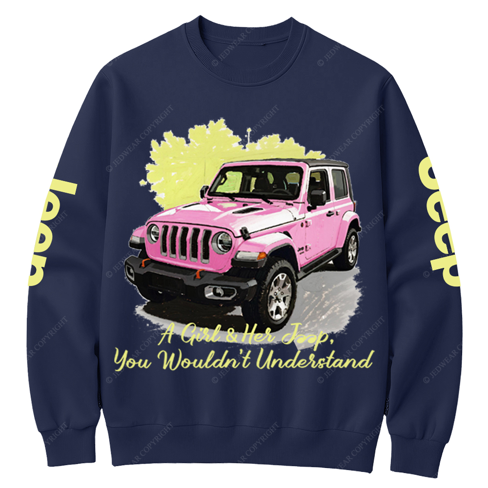A Girl & Her Car,You Wouldn't Understand Jp Crew Neck Sweatshirt