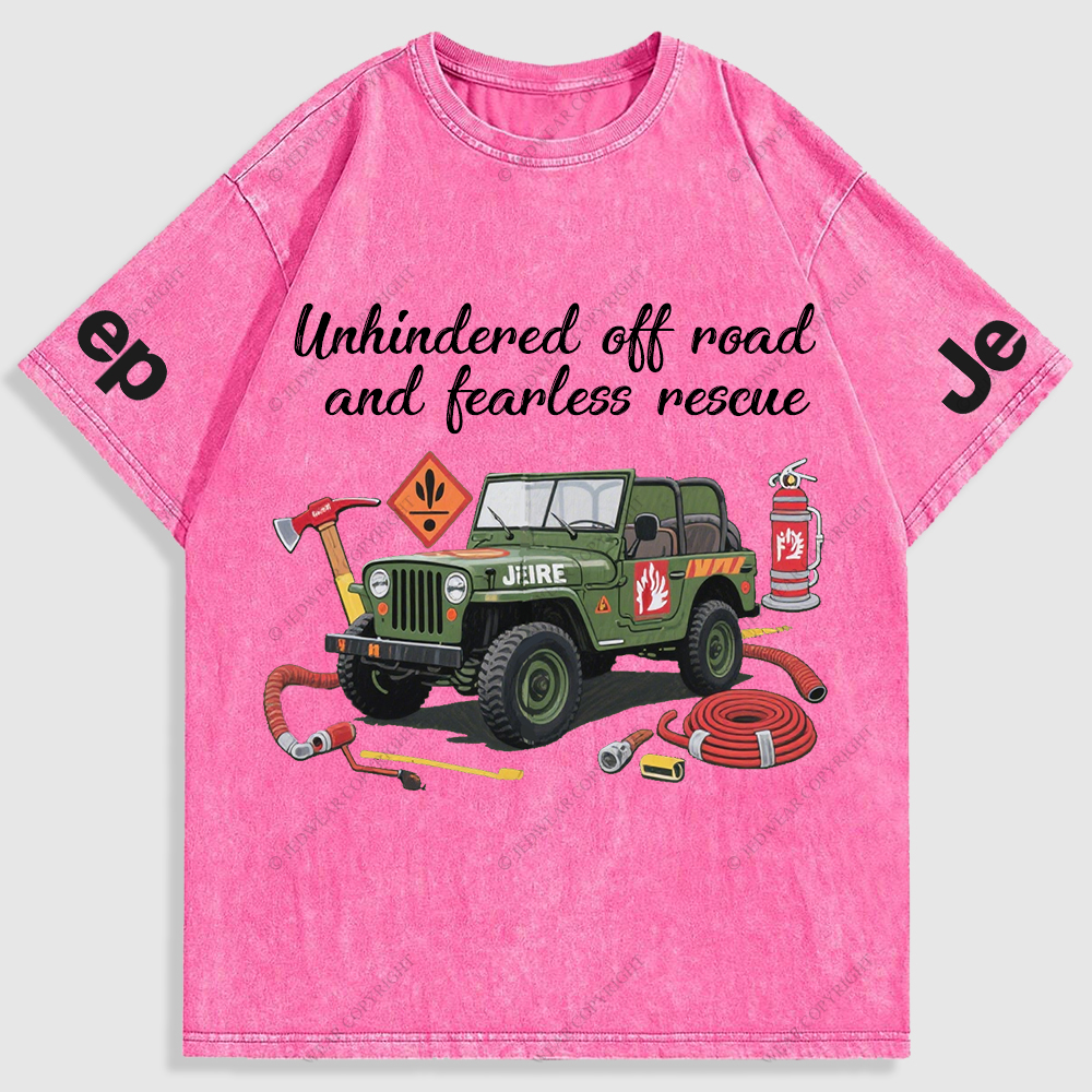 Unhindered Off-Road  And Fearless Rescue Fire Fighting Items Washed T-Shirt