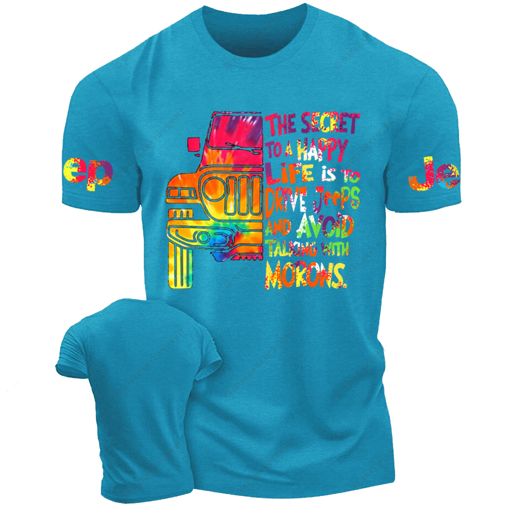 The Secret To A Happy Life Is To Drive Colorful Print Jp T-Shirt