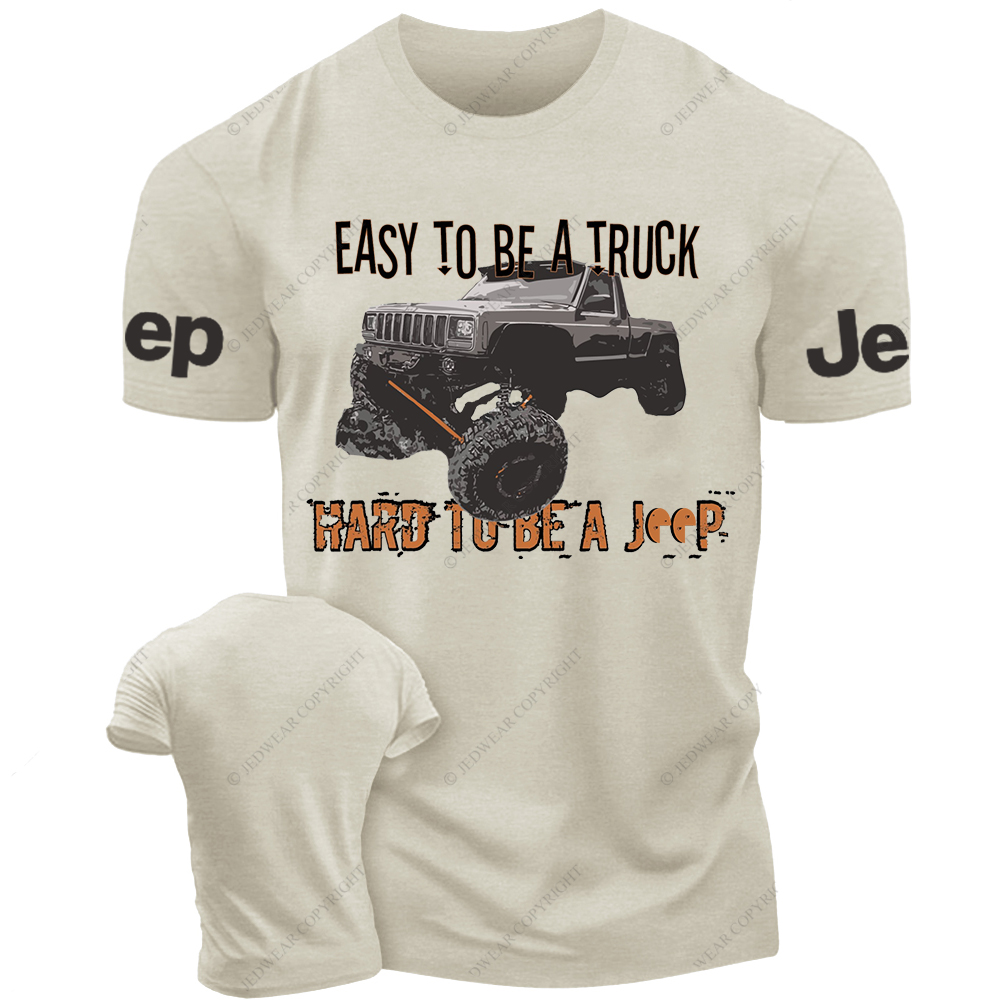 Easy To Be A Truck Hard To Be A Car Jp T-Shirt 