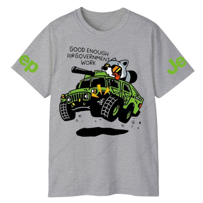 Good Enough For Government Work Jp T-Shirt 