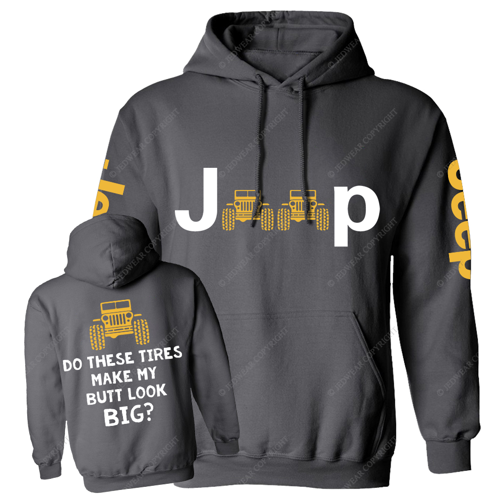 Do These Tires Make My Butt Look Big Jp Casual Hoodie