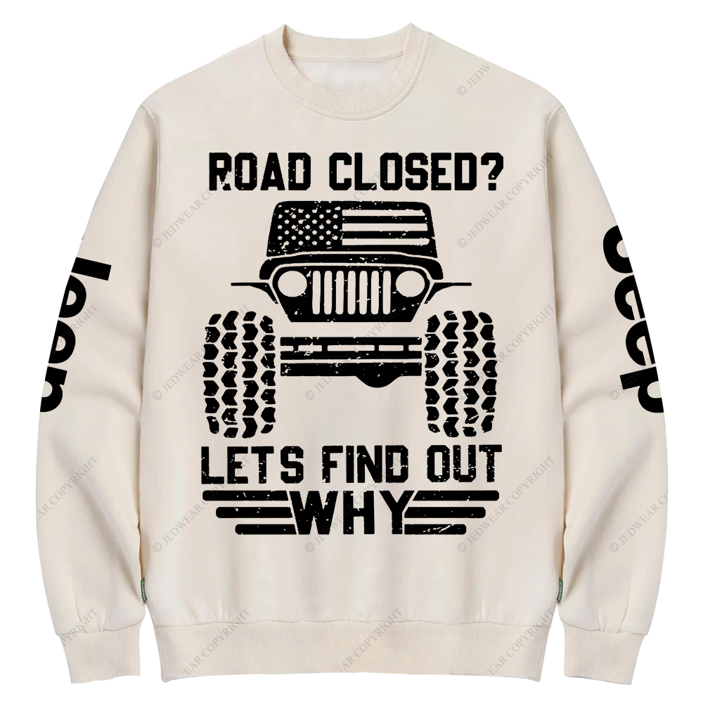 USA Flag Road Closed Lets Find Out Why Jp Crew Neck Sweatshirt