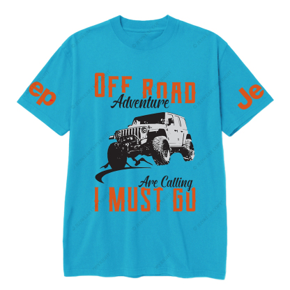 Off-Road  Adventure Are Calling I Must Go Vehicle JP T-Shirt
