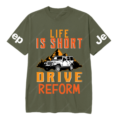 Life Is Short Drive Reform JP T-Shirt