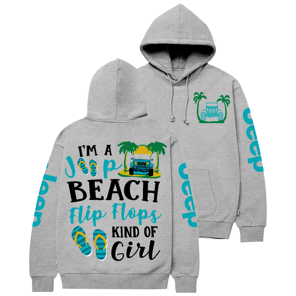Im A Car Beach Flip Flops Kind Of Girl Jp Casual Hoodie