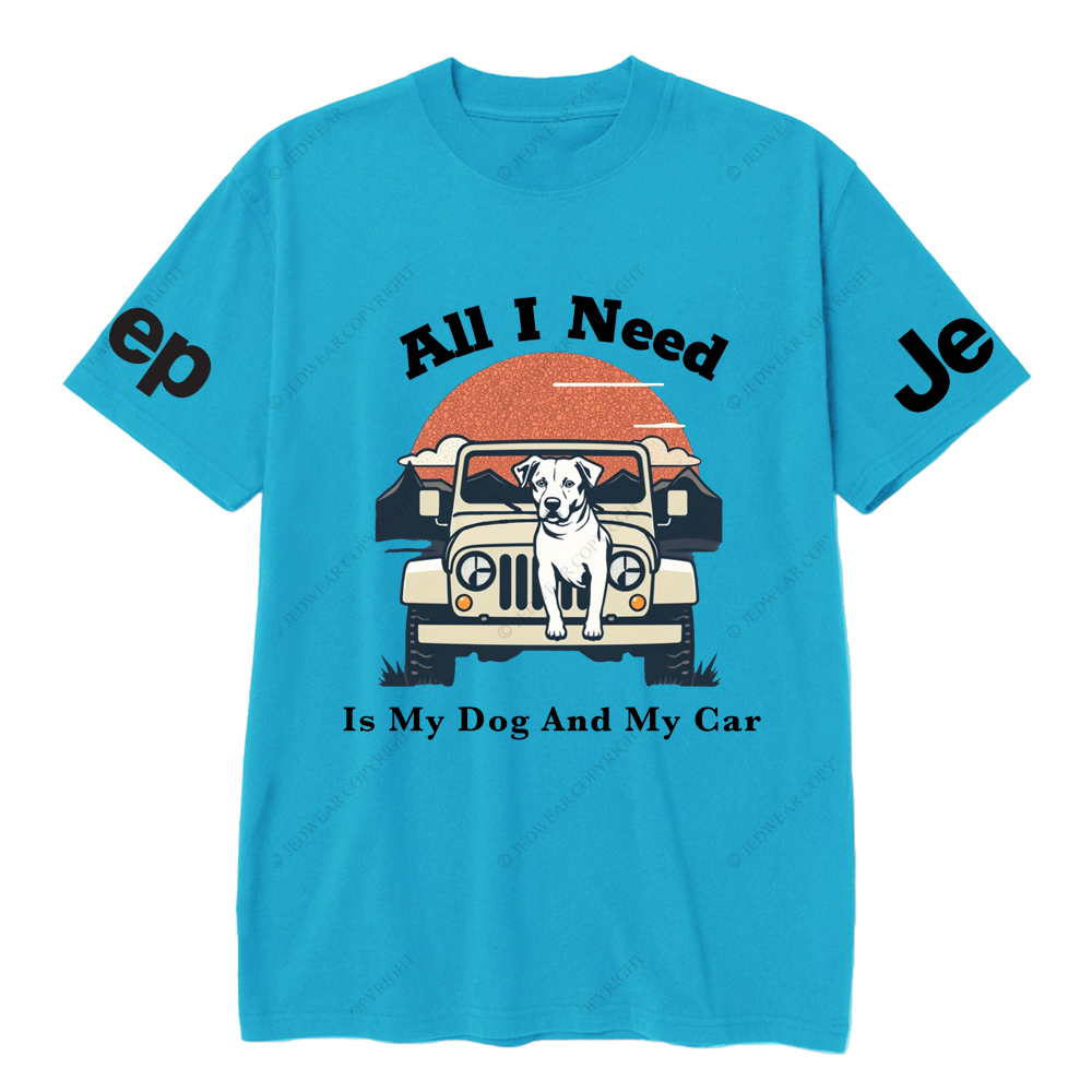 All I Need Is My Dog And My Car Jp T-Shirt