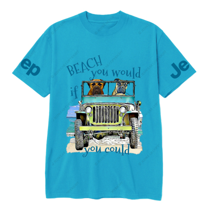 Beach You Would If You Could Jp T-Shirt