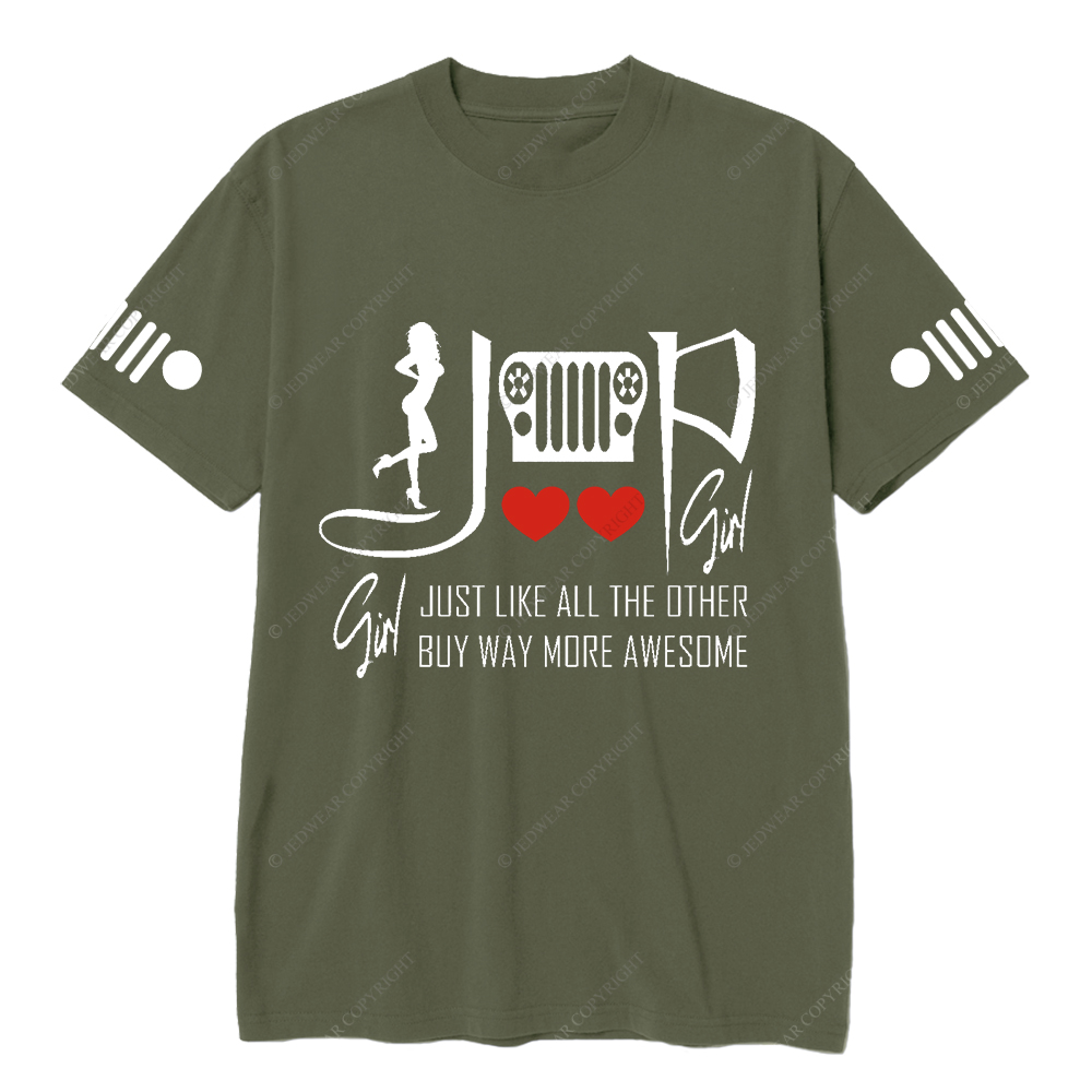 Jp Girl Just Like All The Other Buy Way More Awesome T-Shirt