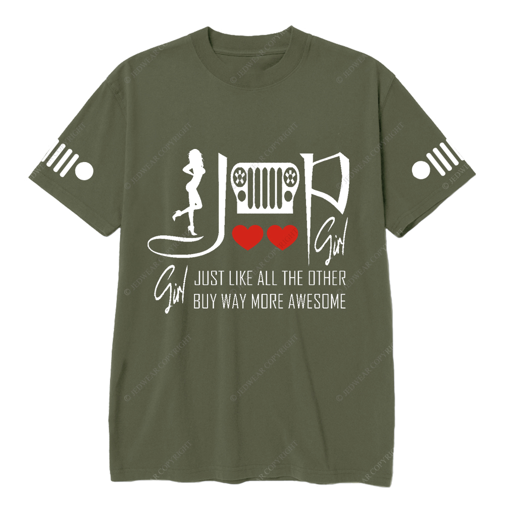 Jp Girl Just Like All The Other Buy Way More Awesome T-Shirt