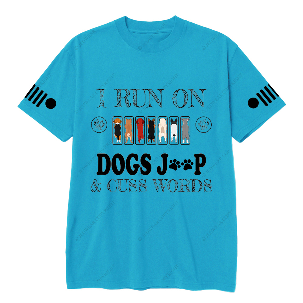 I Run On Dogs Jp Cuss Words  Jp T-Shirt