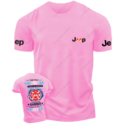 The Title Firefighter This I Have Earned Foreven Jp T-Shirt