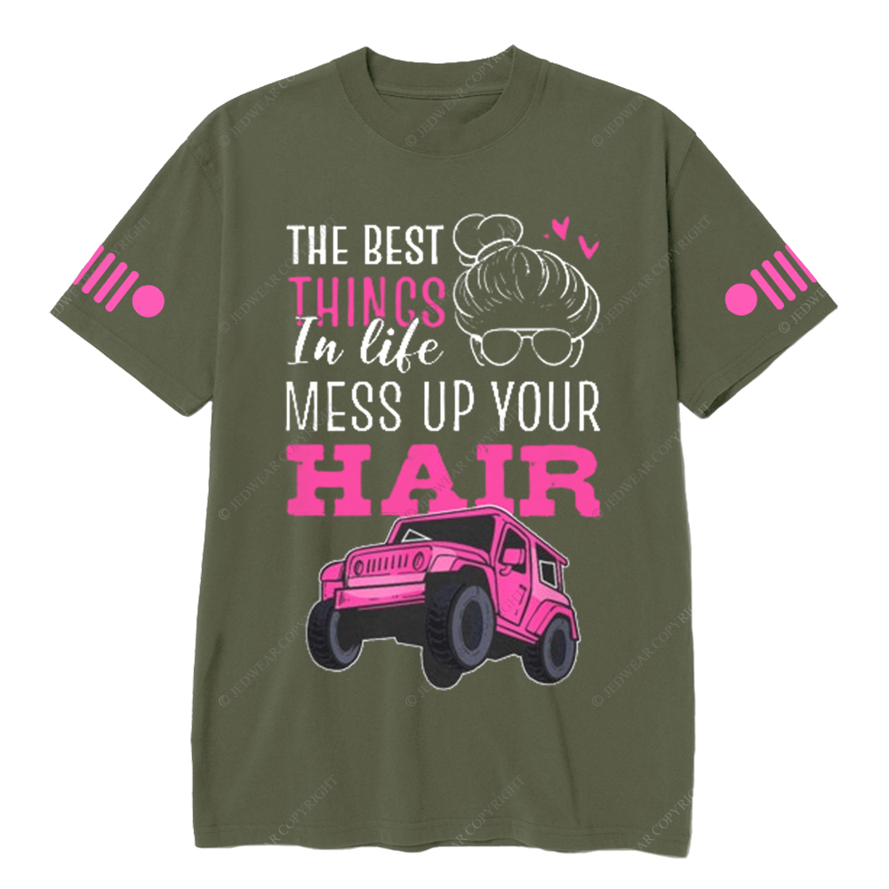 The Best Things In Like Mess Up Your Hair Jp T-Shirt
