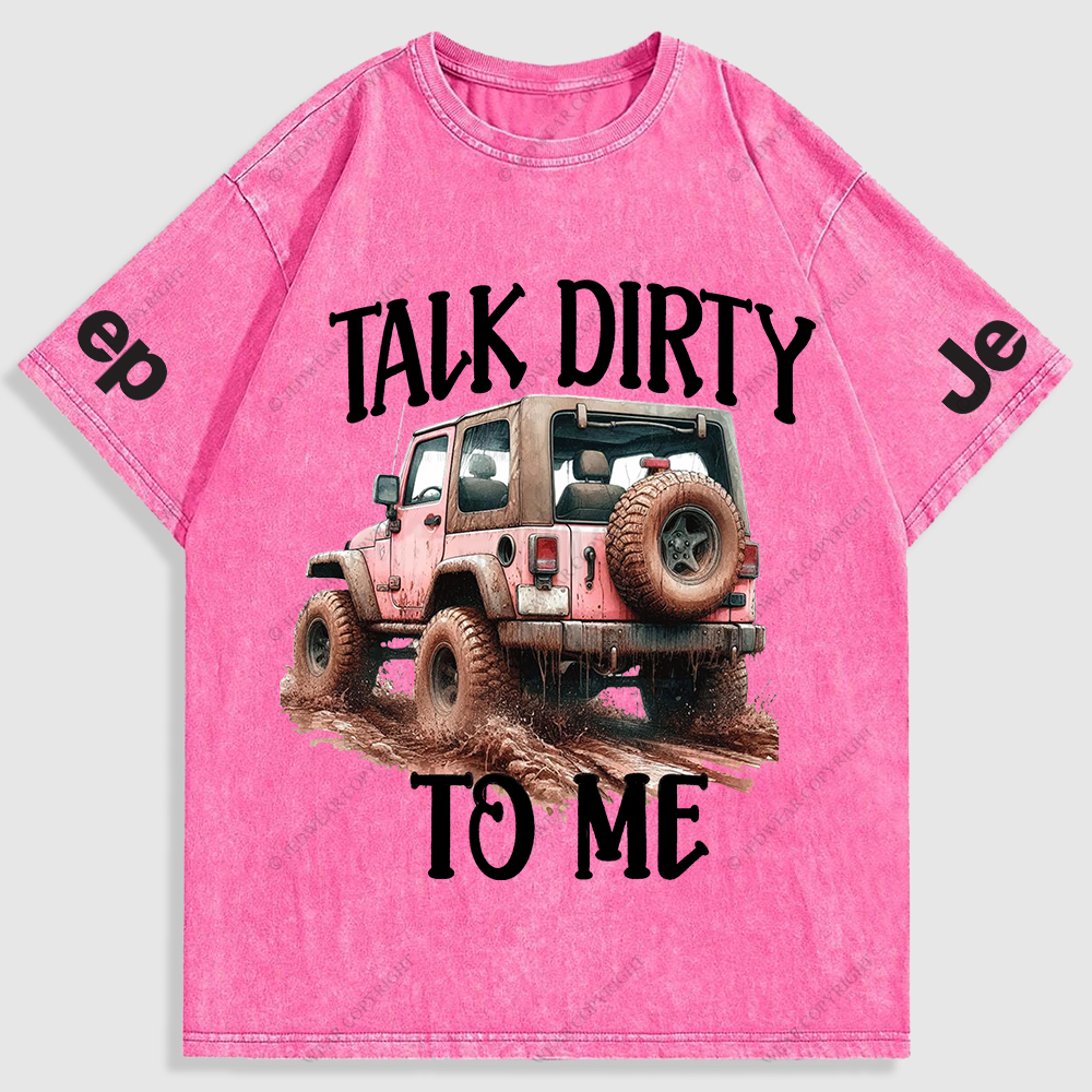 Jp Talk Dirty To Me Mud Riding Washed T-Shirt