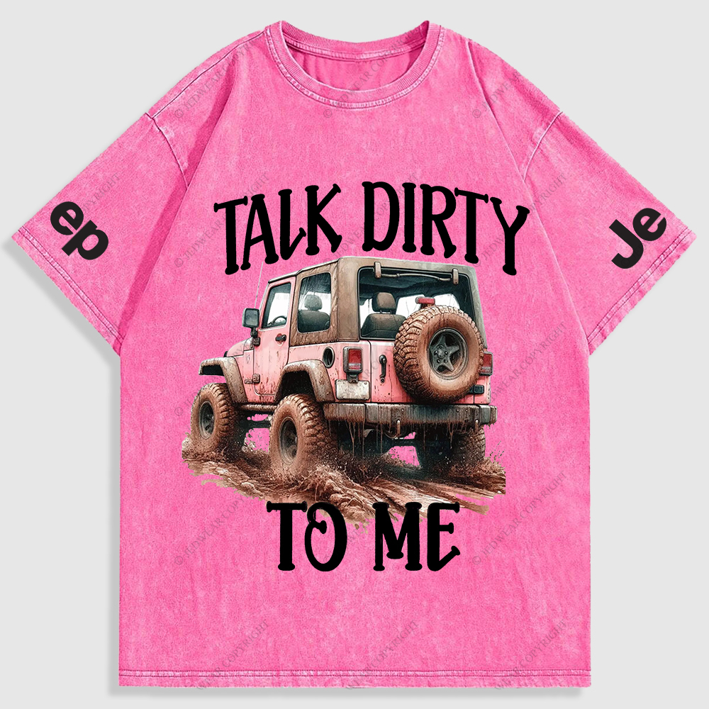 Jp Talk Dirty To Me Mud Riding Washed T-Shirt