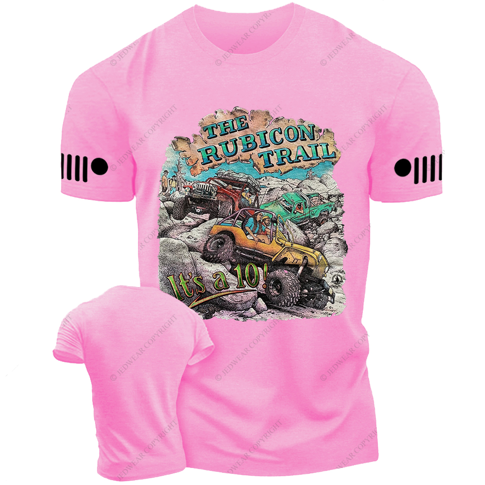 The Rubicon Trail It's A 10 Off-Road Vehicle Mountain Jp T-Shirt