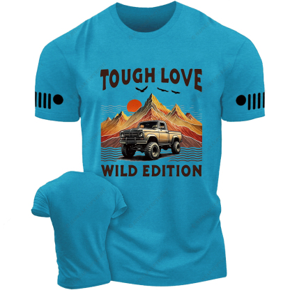 Tought Love Wild Edition Jp T-shirt