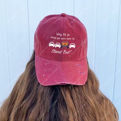 Why Fit In When You Were Born To Stand Out Jp Baseball Cap