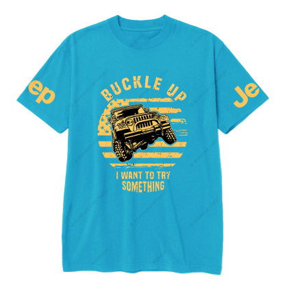 American Flag Buckle Up I Want To Try Something JP T-Shirt