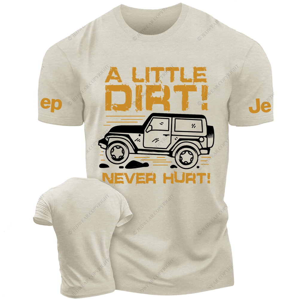A Little Dirt Never Hurt Jp T-Shirt