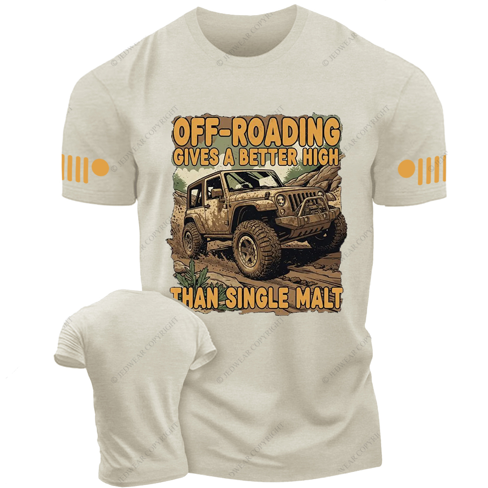 Off-Roading Gives A Better High Than Single Malt Jp T-Shirt