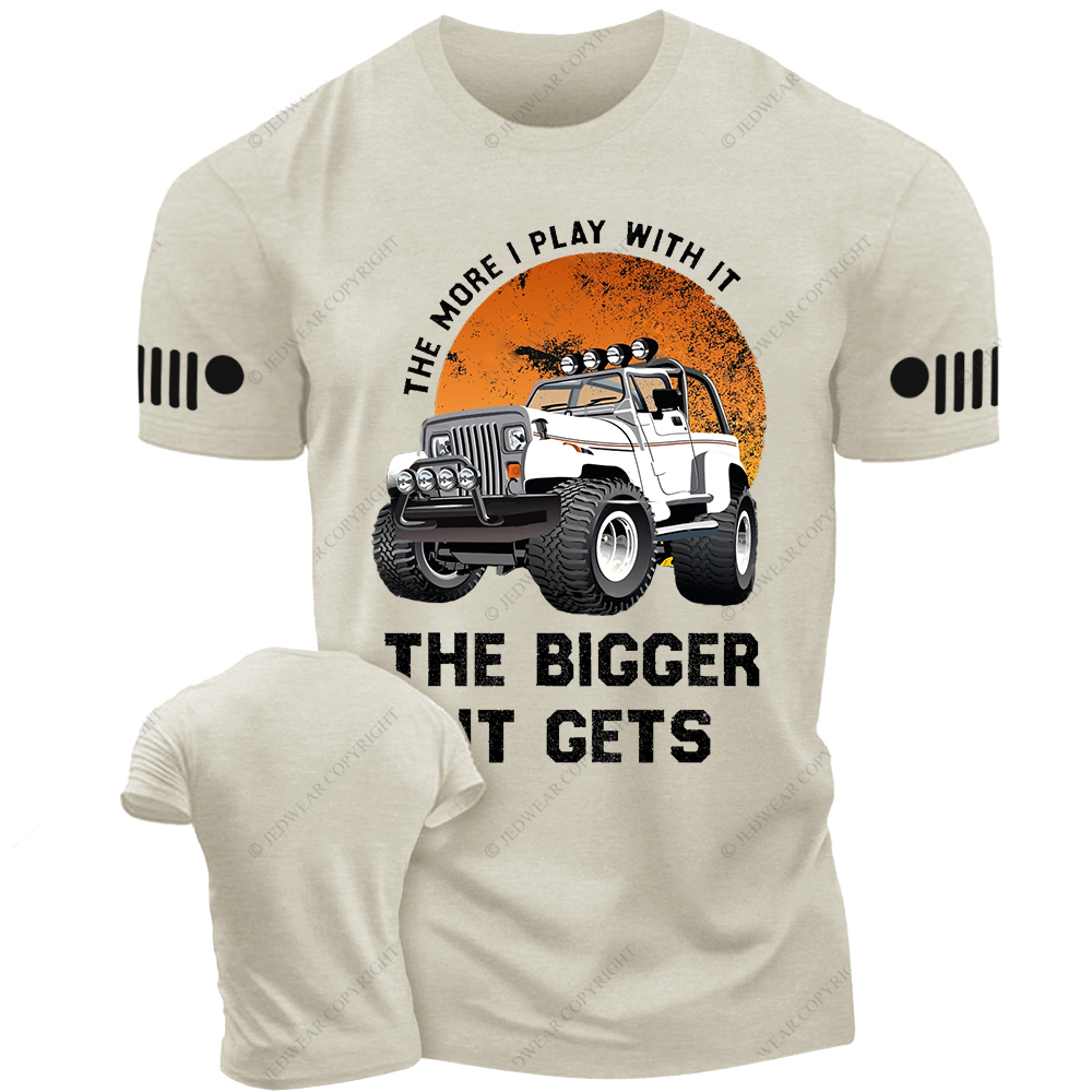 The More I Play With It The Bigger It Gets Wrangler Jp T-Shirt