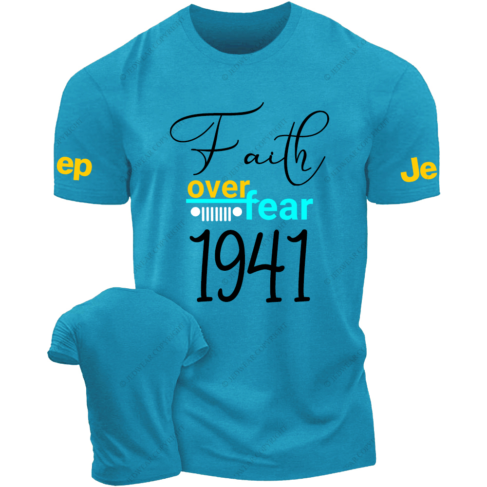 Faith Over Fear Since 1941 JP T-Shirt