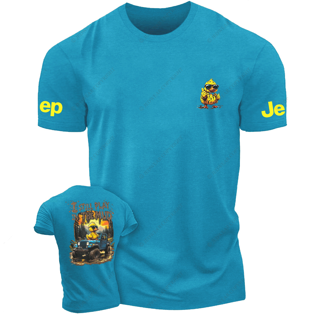 I Still Play In The Mud Colorful Duck Play Jp T-Shirt