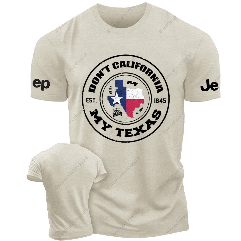 Don't California My Texas Jp T-Shirt