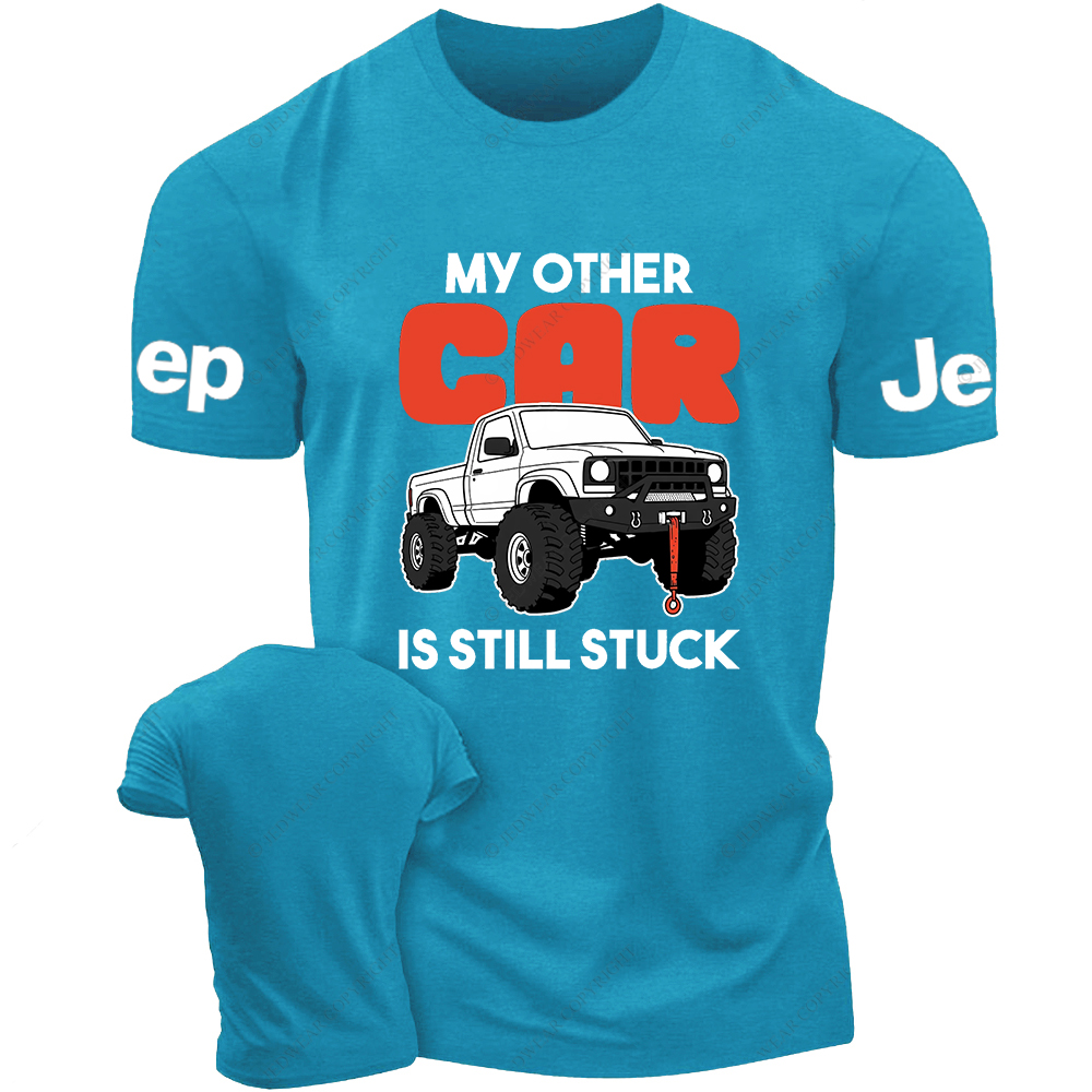My Other Car Is Still Stuck Jp T-Shirt
