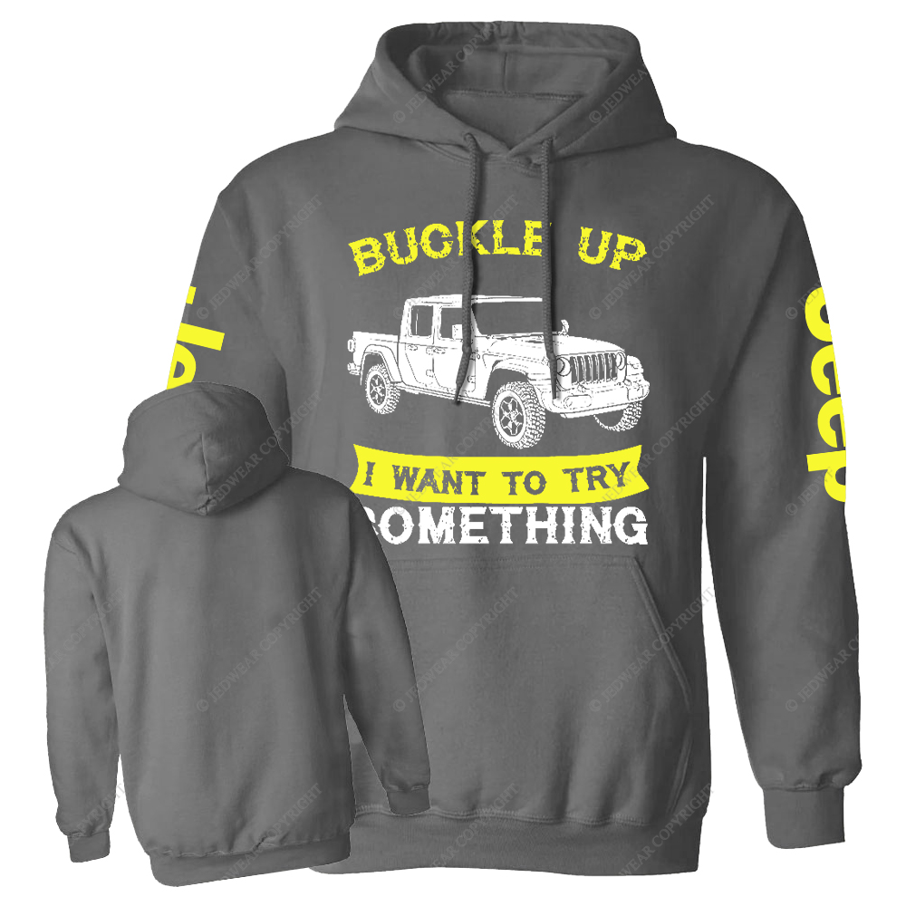 Buckle Up I Want To Try Something Jp Casual Hoodie