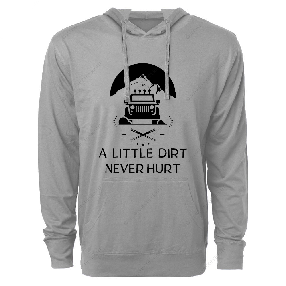 A Little Dirt Never Hurt Dirt Jp Oversized Lightweight Hoodie