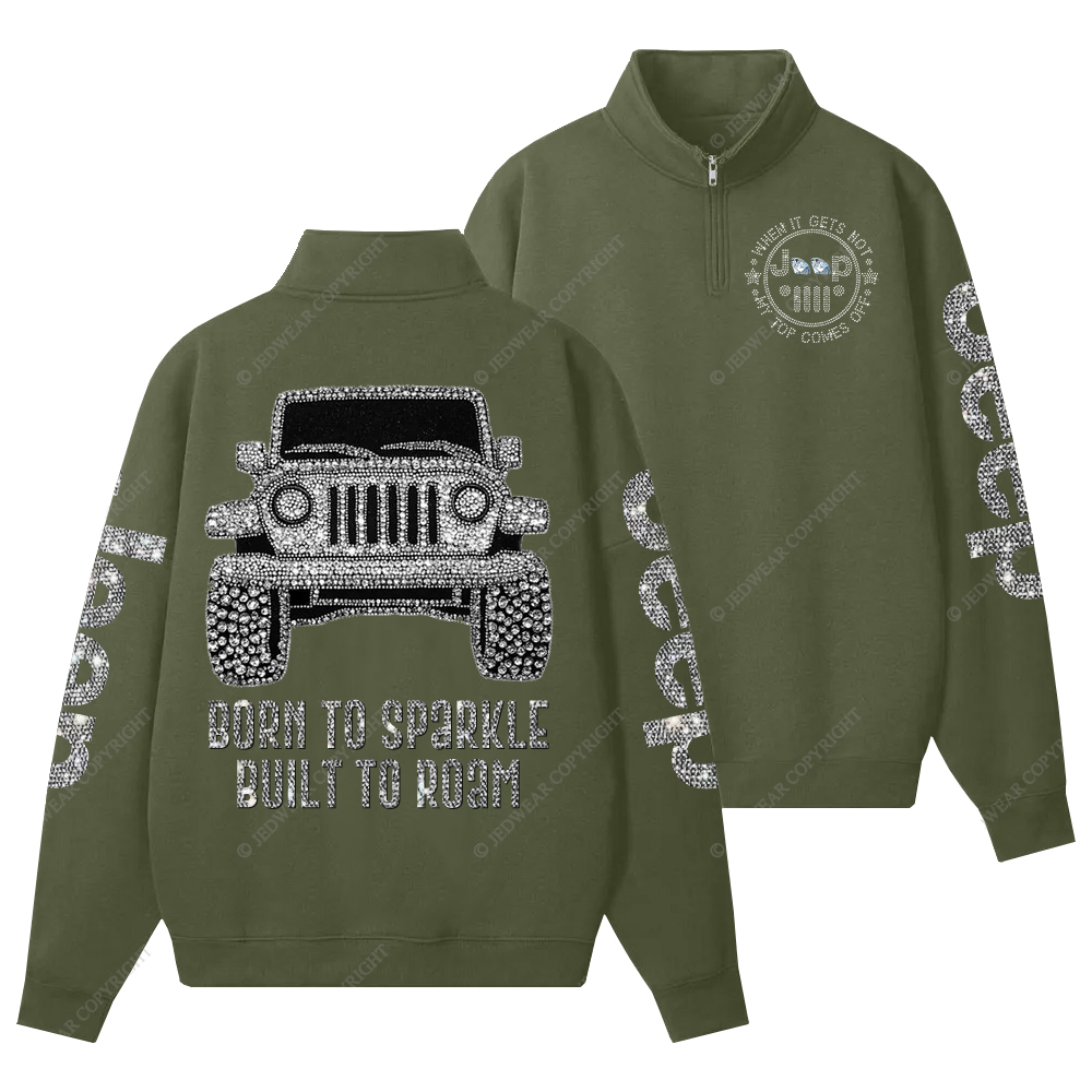 Bling Car Born To Sparkle Built To Roam Jp Half-Zip Jacket Sweatshirt