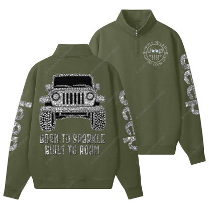 Bling Car Born To Sparkle Built To Roam Jp Half-Zip Jacket Sweatshirt