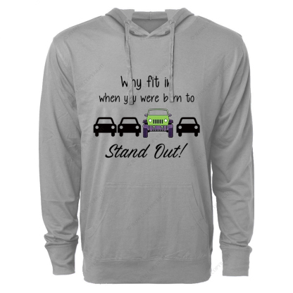 Why Fit In When You Were Born To Stand Out Jp Oversized Lightweight Hoodie